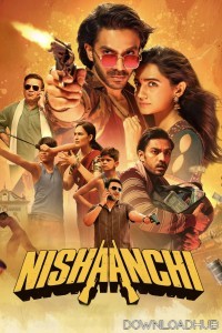 Nishaanchi (2025) Hindi Movie