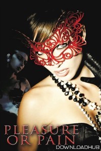 Pleasure Or Pain (2013) ORG Hindi Dubbed Movie